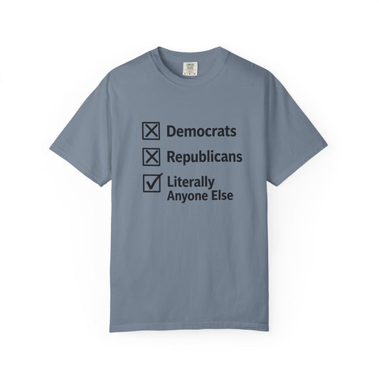 Literally Anyone Else T-Shirt