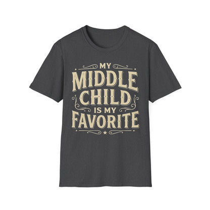 My Middle Child Is My Favorite T-Shirt