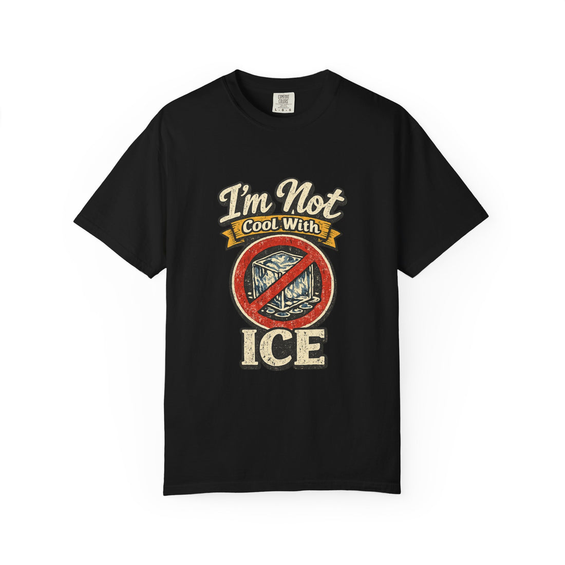 I'm Not Cool With Ice T-Shirt
