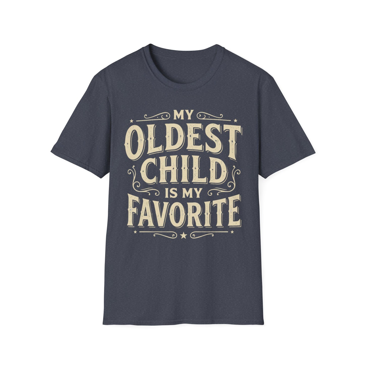 My Oldest Child Is My Favorite T-Shirt