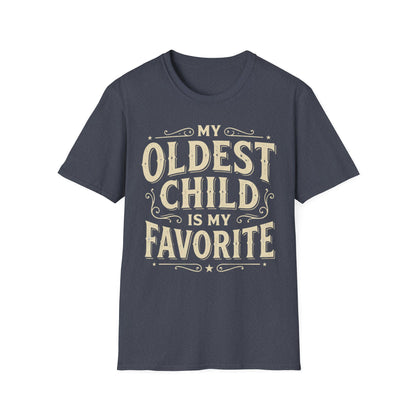 My Oldest Child Is My Favorite T-Shirt