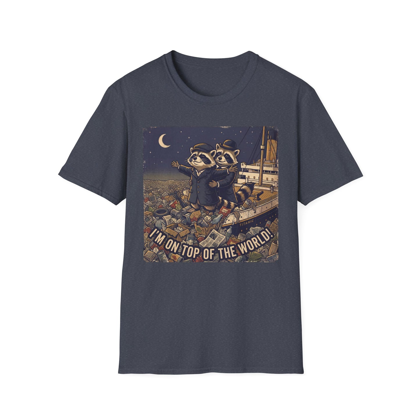 I’m On Top of the World! Raccoon Titanic Parody T-Shirt
