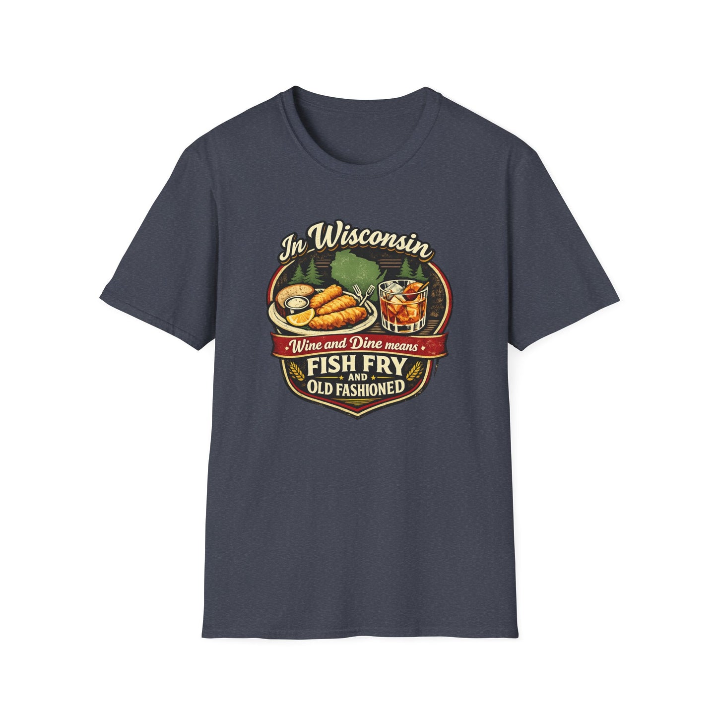 In Wisconsin Wine and Dine Means Fish Fry and Old Fashioned Shirt