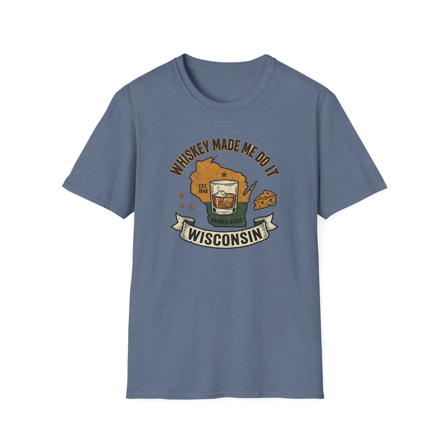 Whiskey Made Me Do It – Wisconsin Badger State T‑Shirt