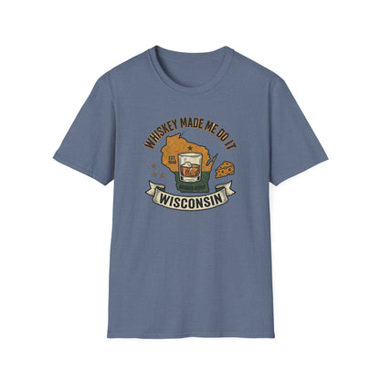 Whiskey Made Me Do It – Wisconsin Badger State T‑Shirt