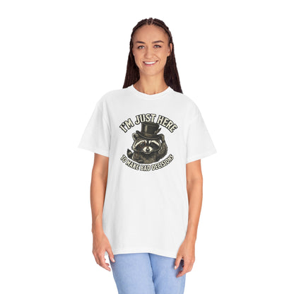 Graphic T-Shirt — “I’m Just Here to Make Bad Decisions” Raccoon Tee