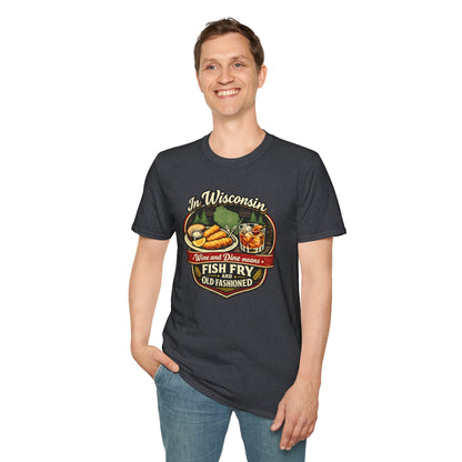 In Wisconsin Wine and Dine Means Fish Fry and Old Fashioned Shirt