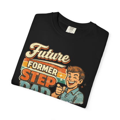 Future Former Step Dad T-Shirt