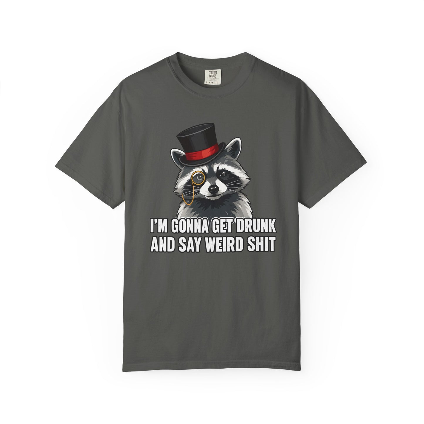 I'm Gonna Get Drunk and Say Weird Shit