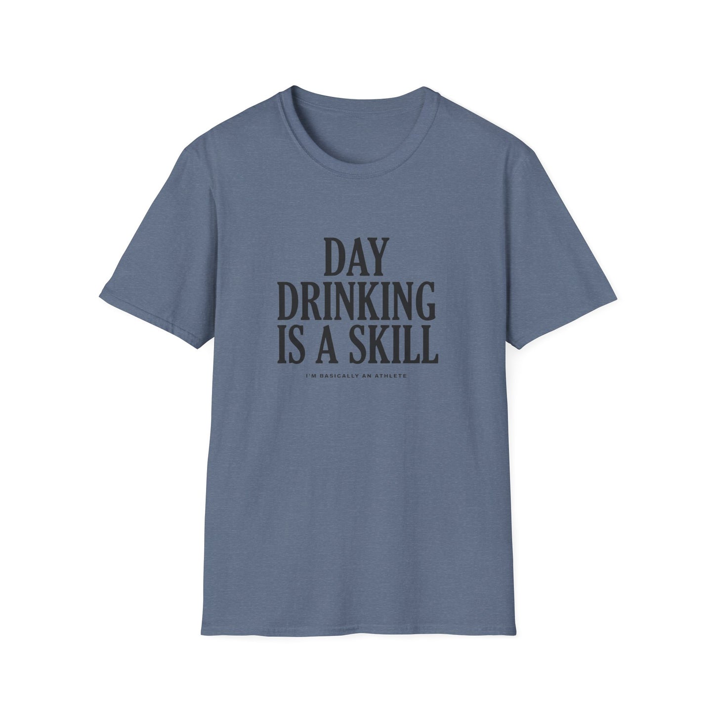 Day Drinking Is a Skill T-Shirt