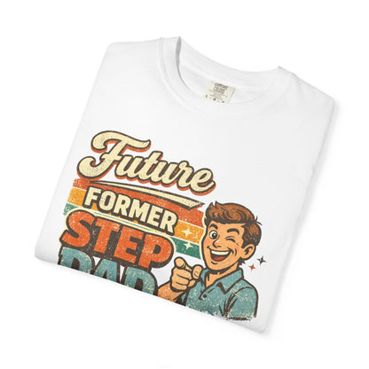Future Former Step Dad T-Shirt
