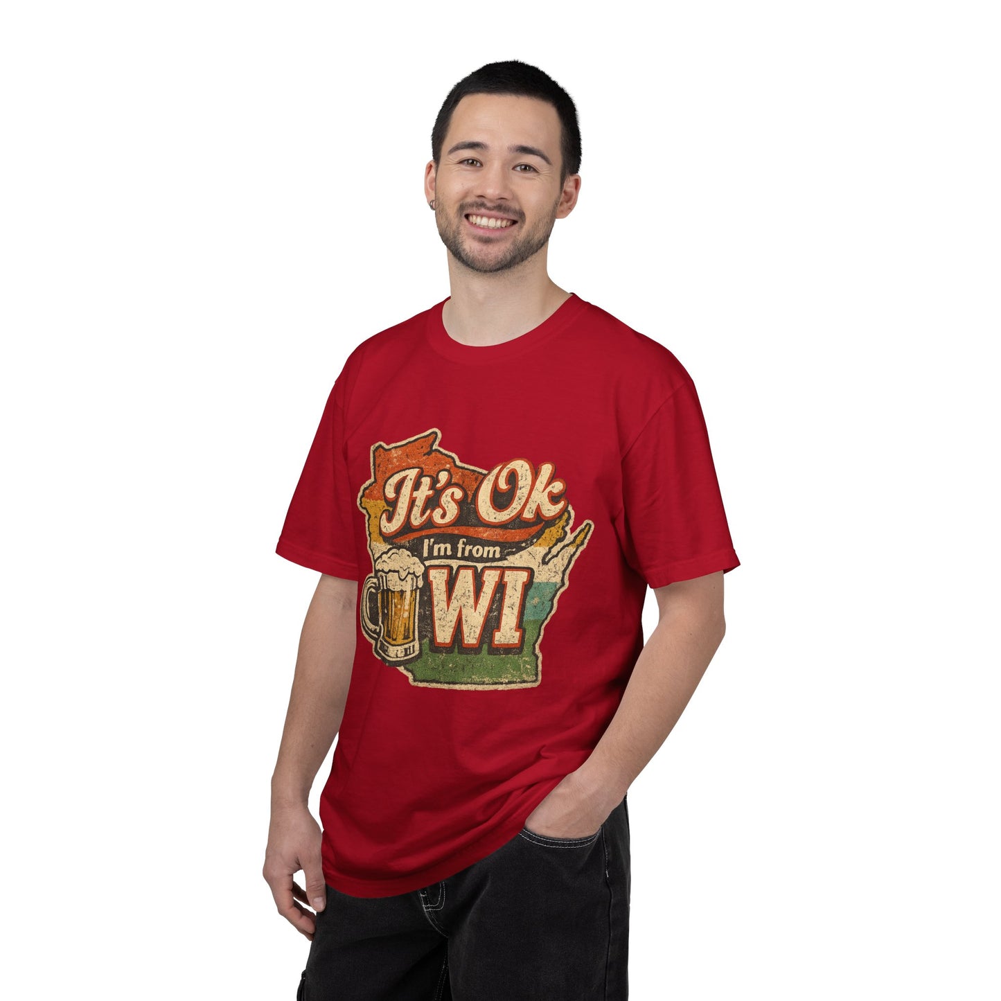 It's Ok I'm From WI T-Shirt
