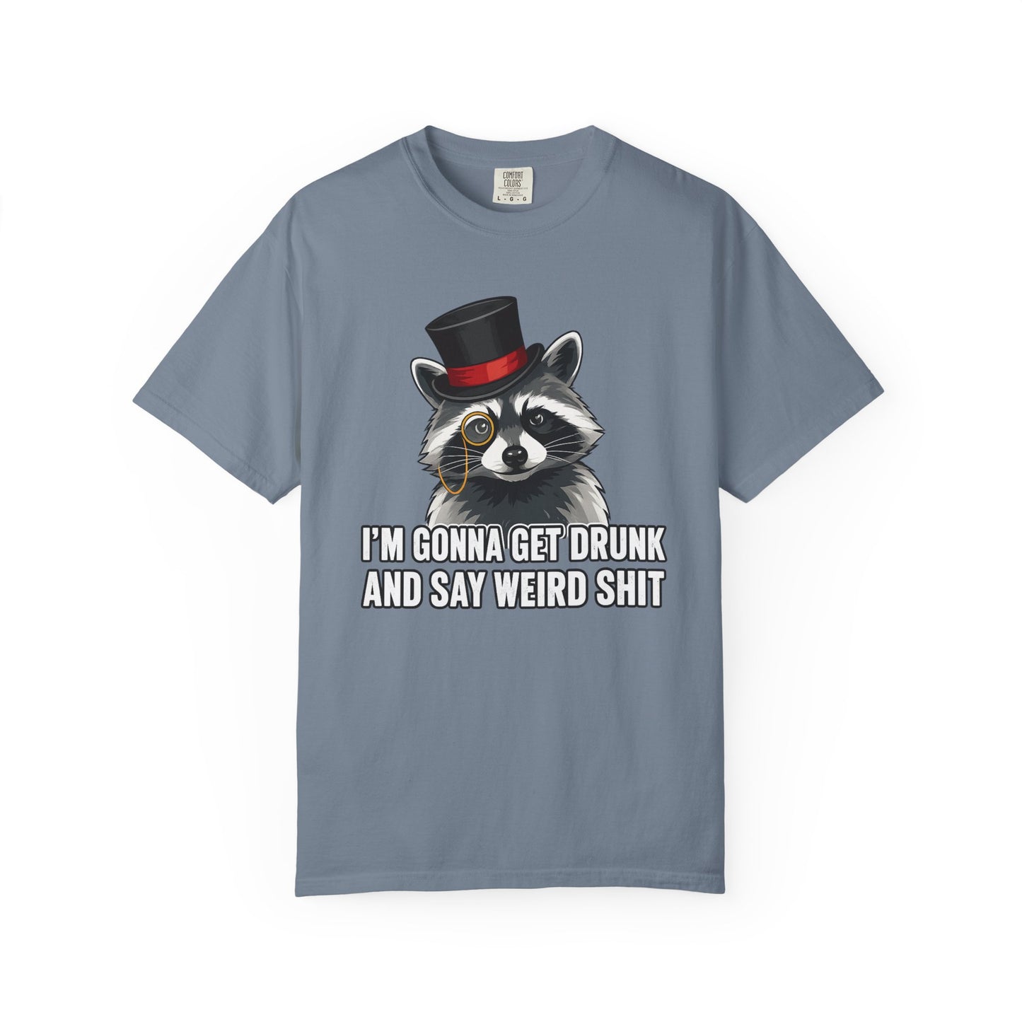 I'm Gonna Get Drunk and Say Weird Shit
