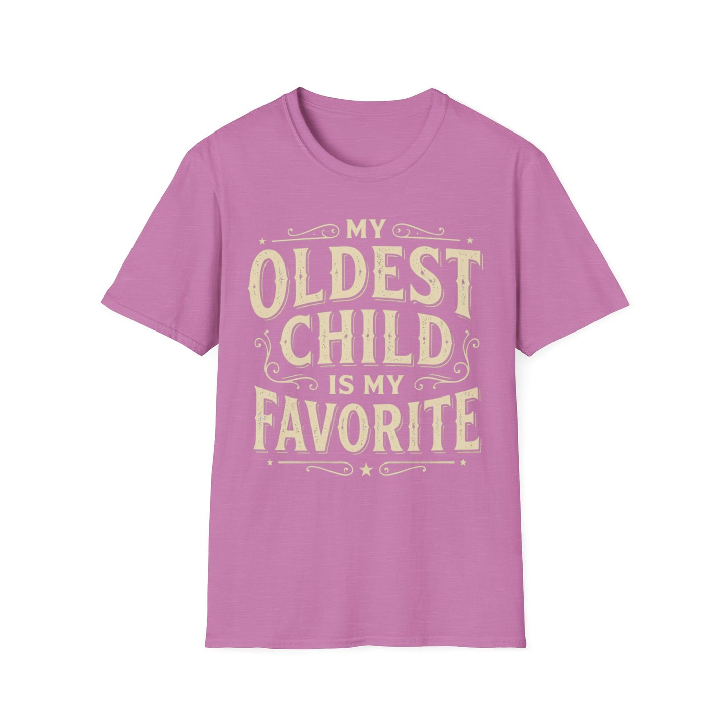 My Oldest Child Is My Favorite T-Shirt