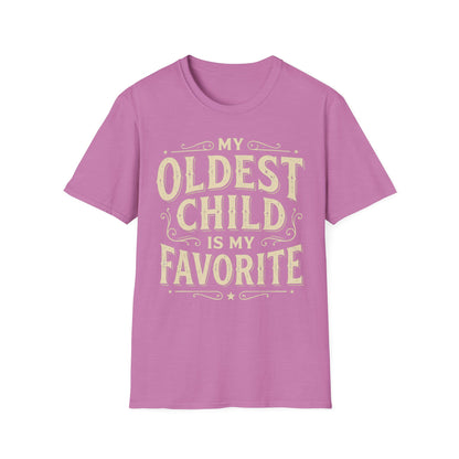 My Oldest Child Is My Favorite T-Shirt
