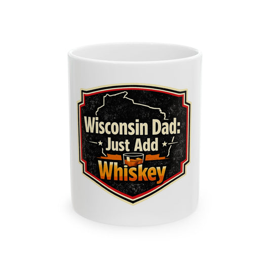 Wisconsin Dad – Just Add Whiskey Mug