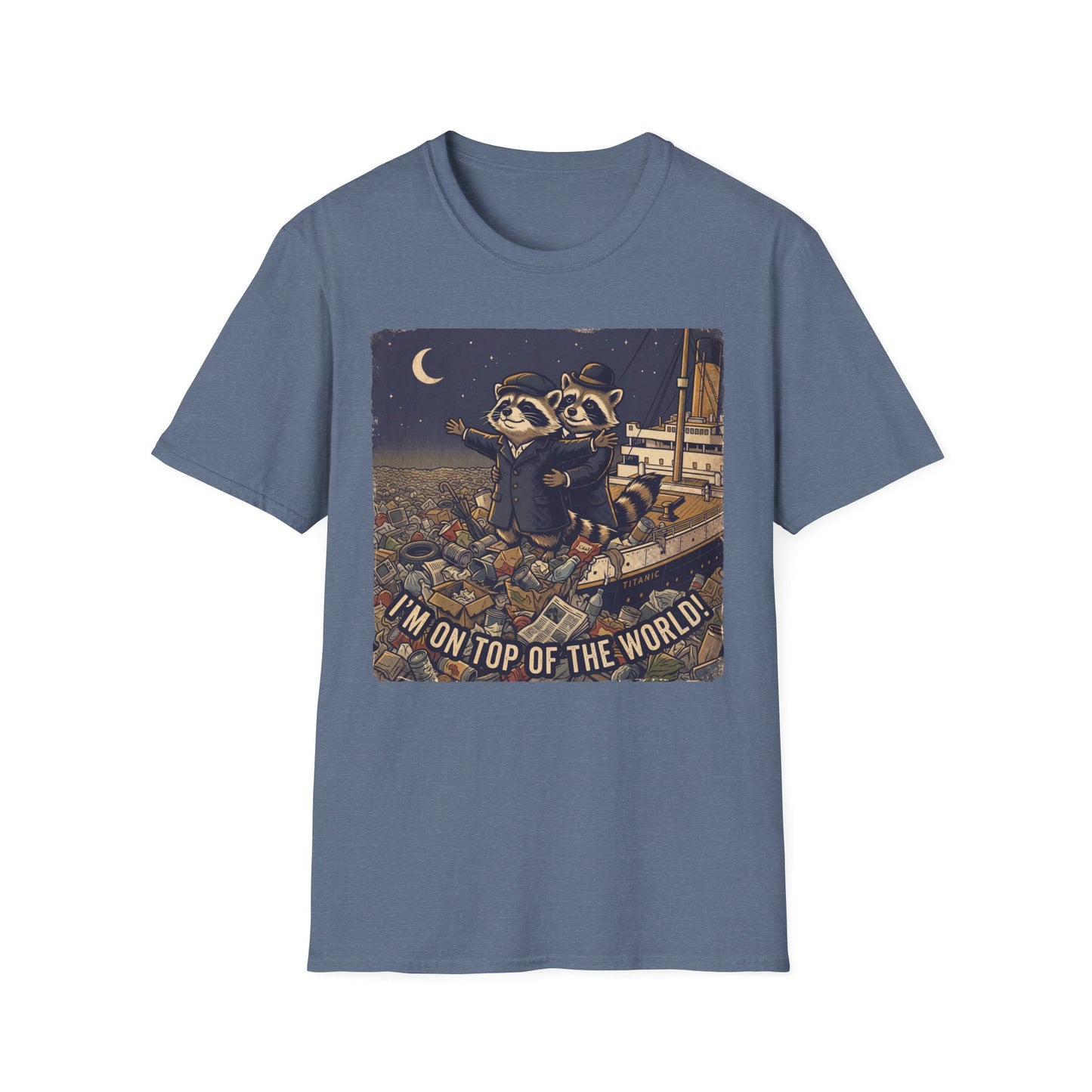 I’m On Top of the World! Raccoon Titanic Parody T-Shirt