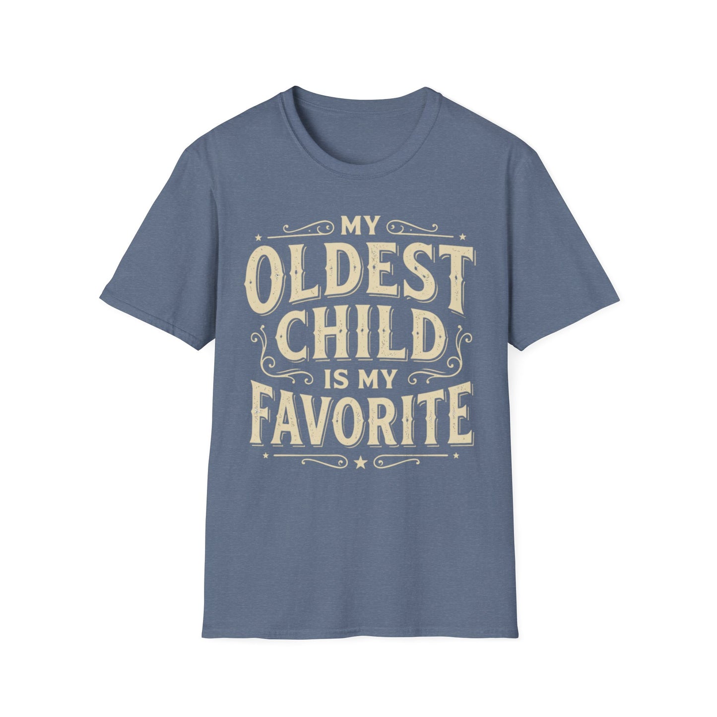 My Oldest Child Is My Favorite T-Shirt