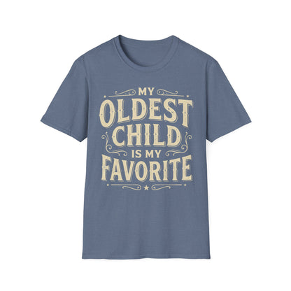 My Oldest Child Is My Favorite T-Shirt
