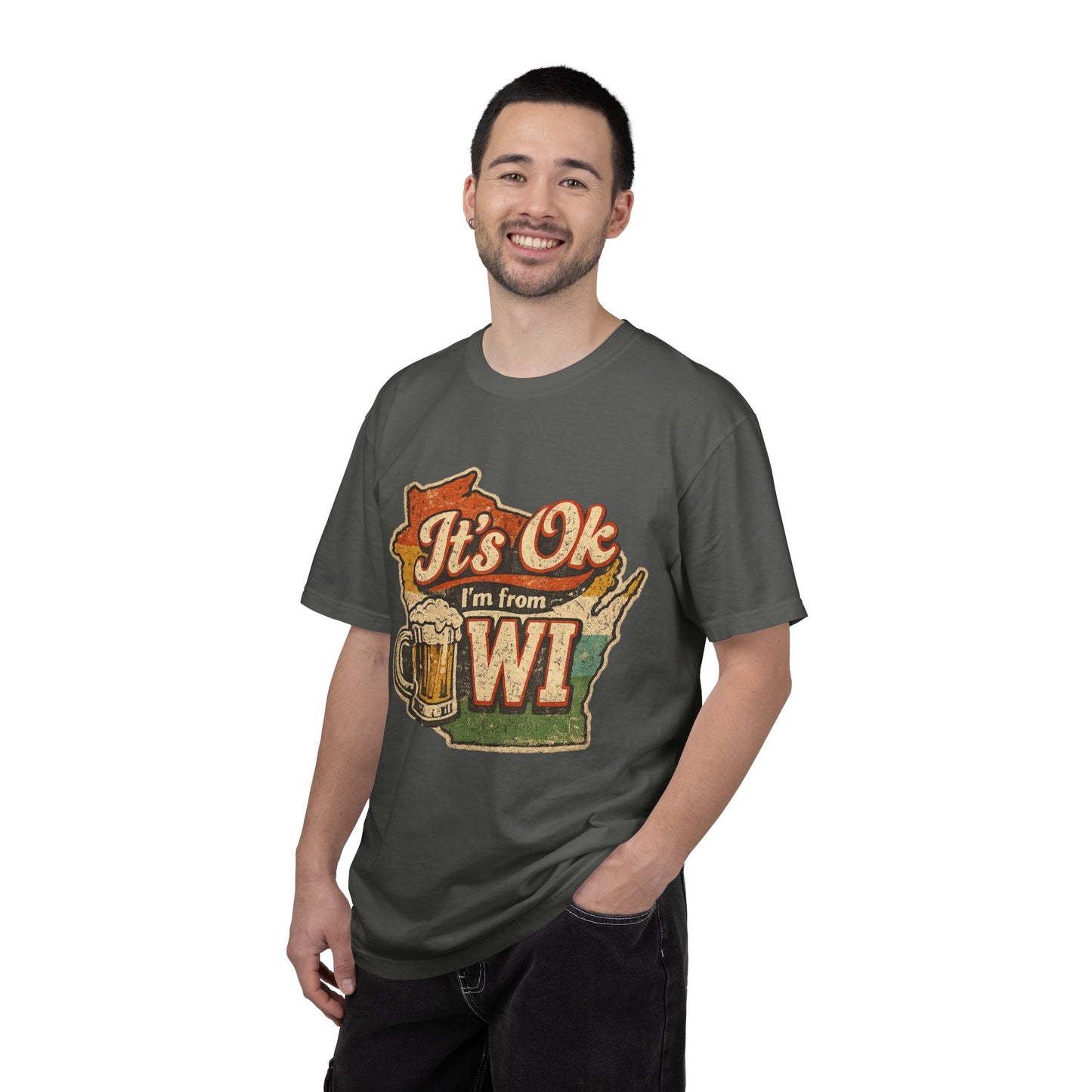 It's Ok I'm From WI T-Shirt