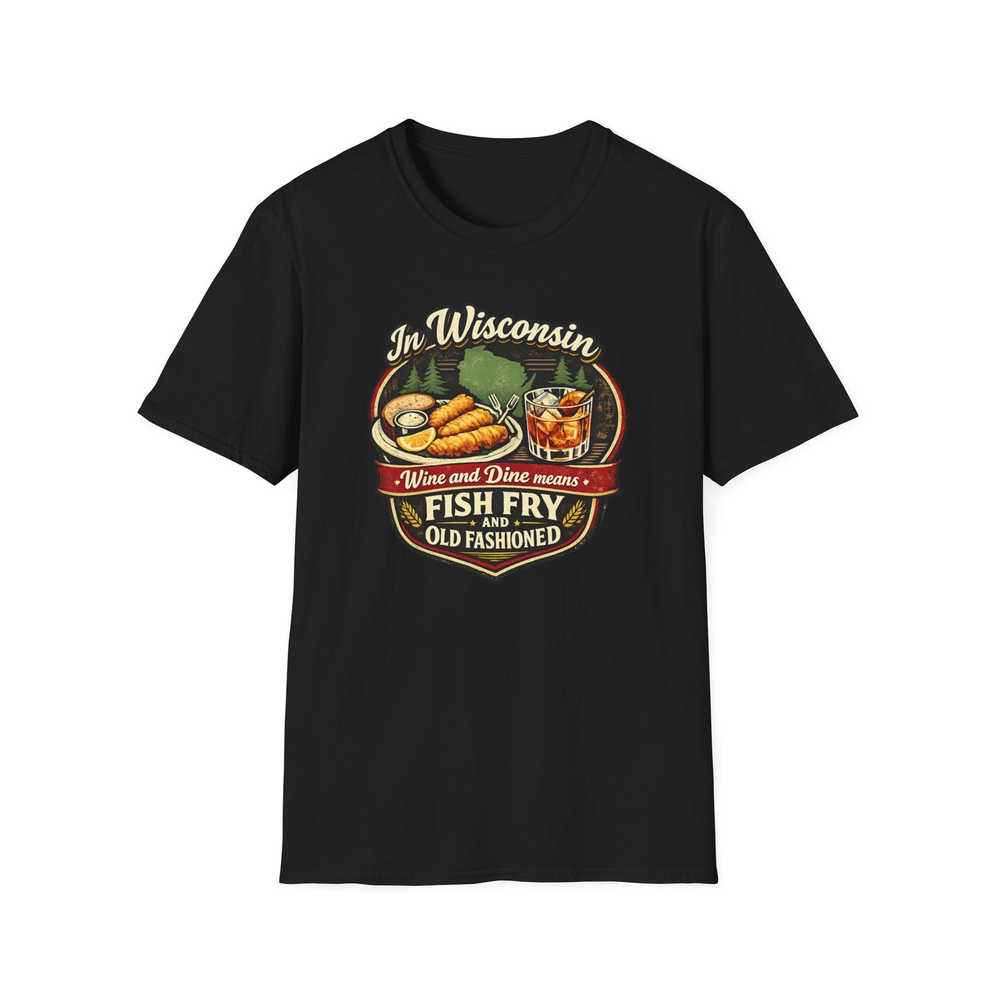 In Wisconsin Wine and Dine Means Fish Fry and Old Fashioned Shirt