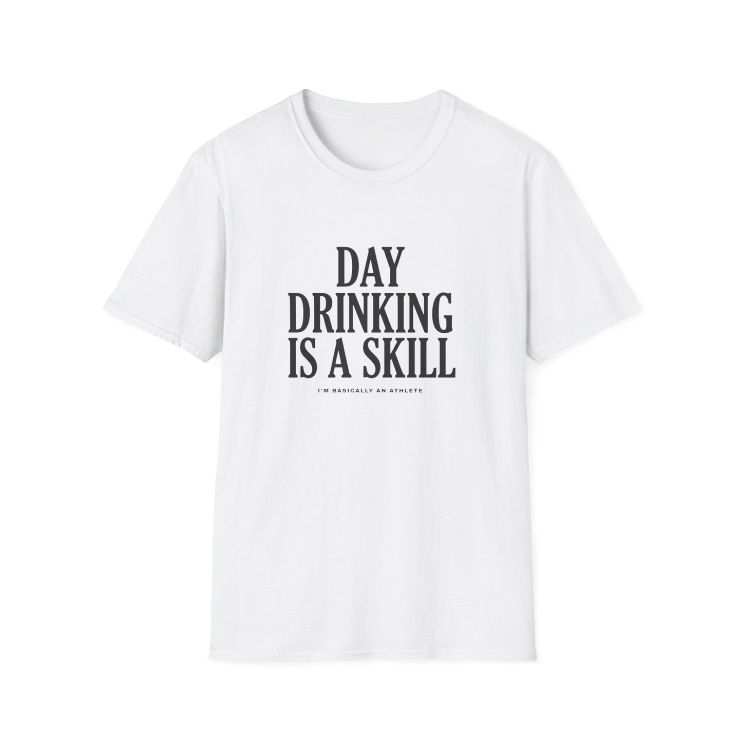 Day Drinking Is a Skill T-Shirt