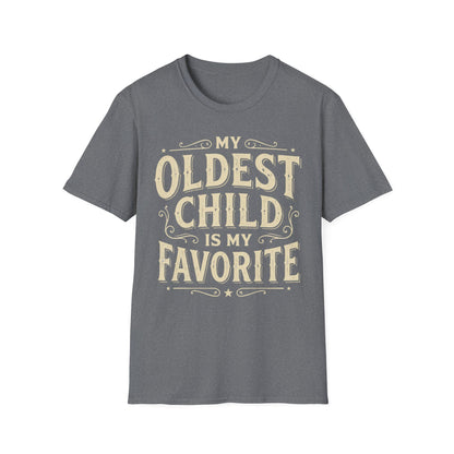 My Oldest Child Is My Favorite T-Shirt