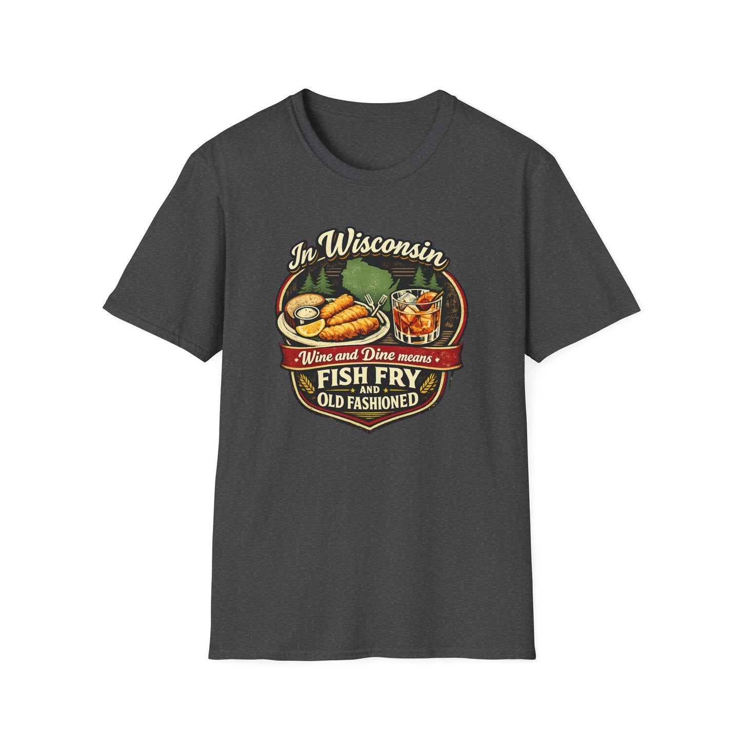 In Wisconsin Wine and Dine Means Fish Fry and Old Fashioned Shirt