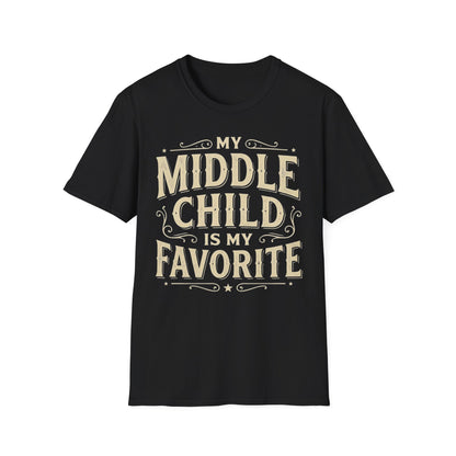 My Middle Child Is My Favorite T-Shirt