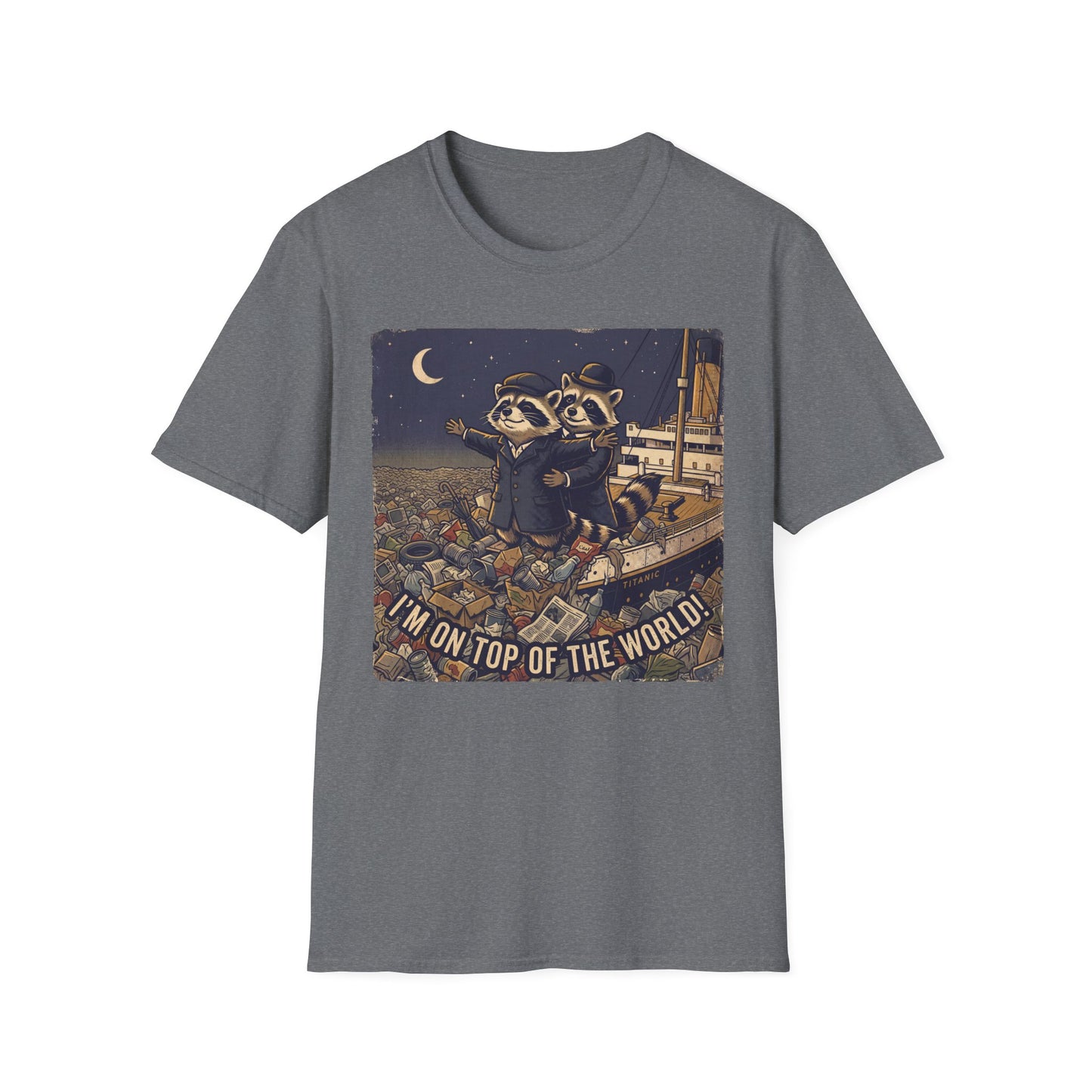 I’m On Top of the World! Raccoon Titanic Parody T-Shirt