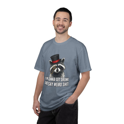 Raccoon Tee — "I’m Gonna Get Drunk and Say Weird Shit" Funny Graphic T-Shirt