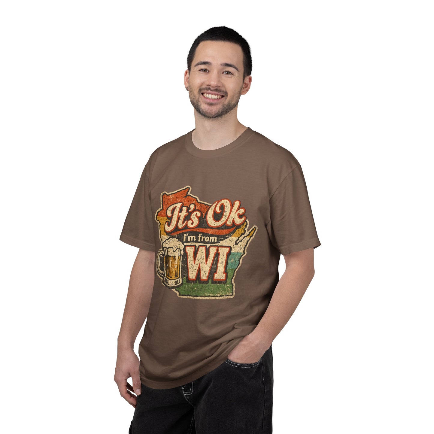 It's Ok I'm From WI T-Shirt