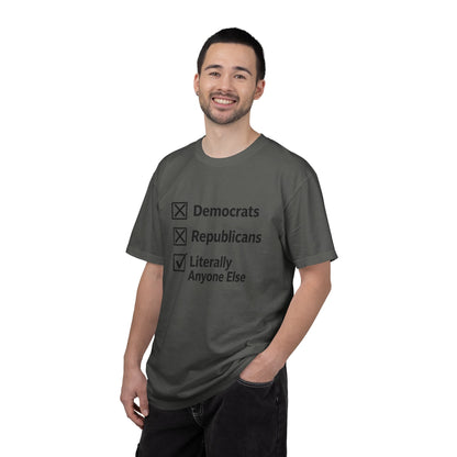 Literally Anyone Else T-Shirt — Anti-Partisan Political Graphic Tee