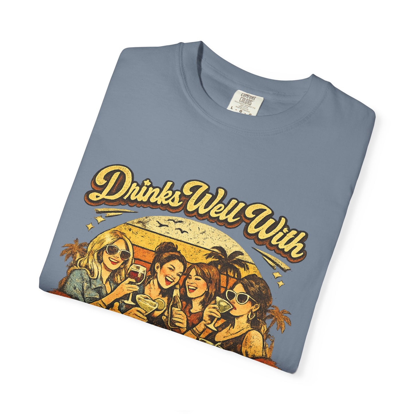 Drinks Well With Mothers T-Shirt