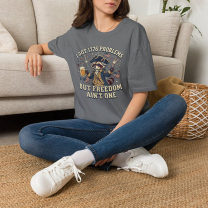 1776 Problems Patriotic T-Shirt — “I Got 1776 Problems But Freedom Ain't One”