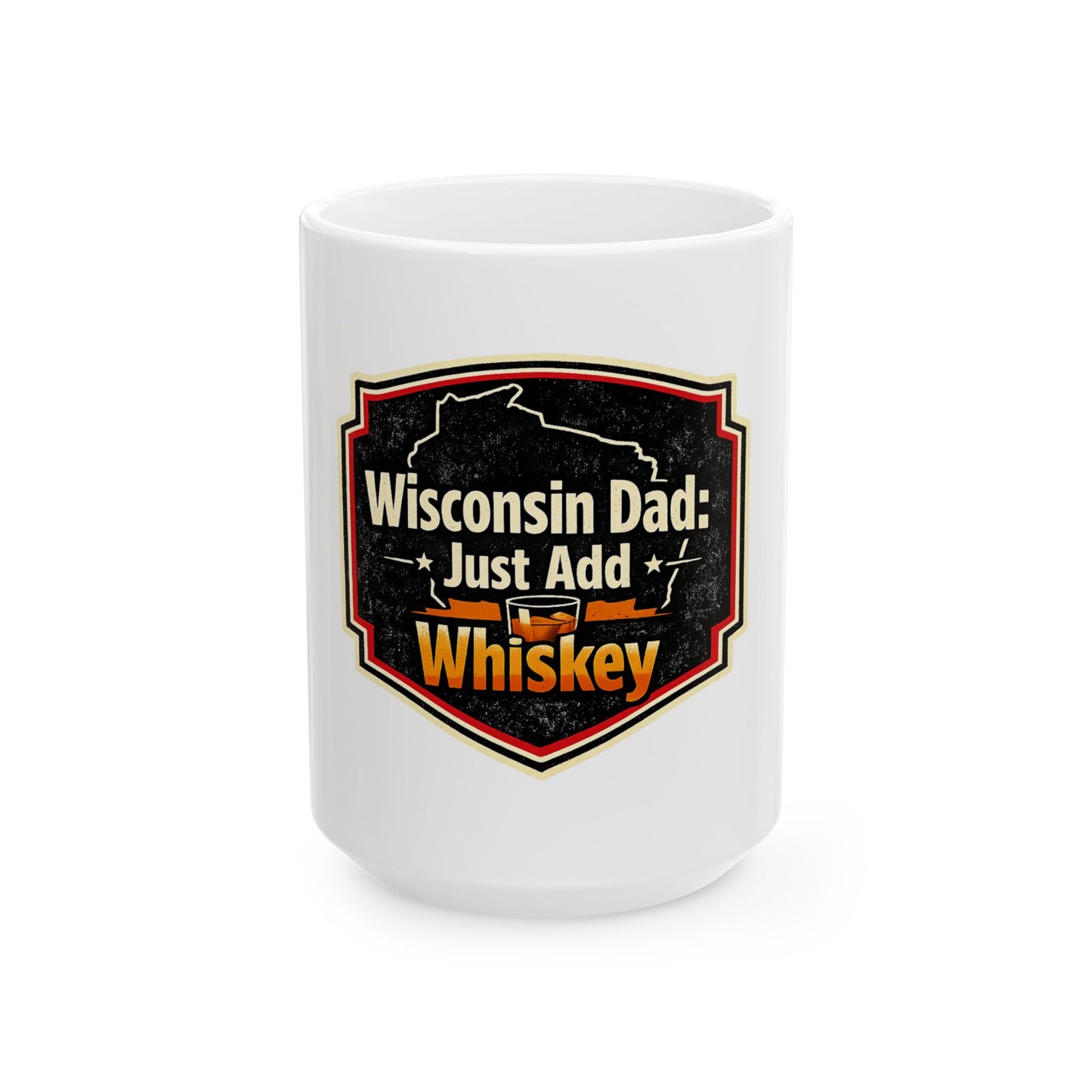 Wisconsin Dad – Just Add Whiskey Mug