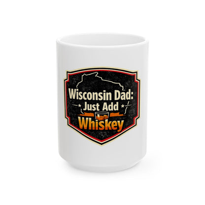 Wisconsin Dad – Just Add Whiskey Mug