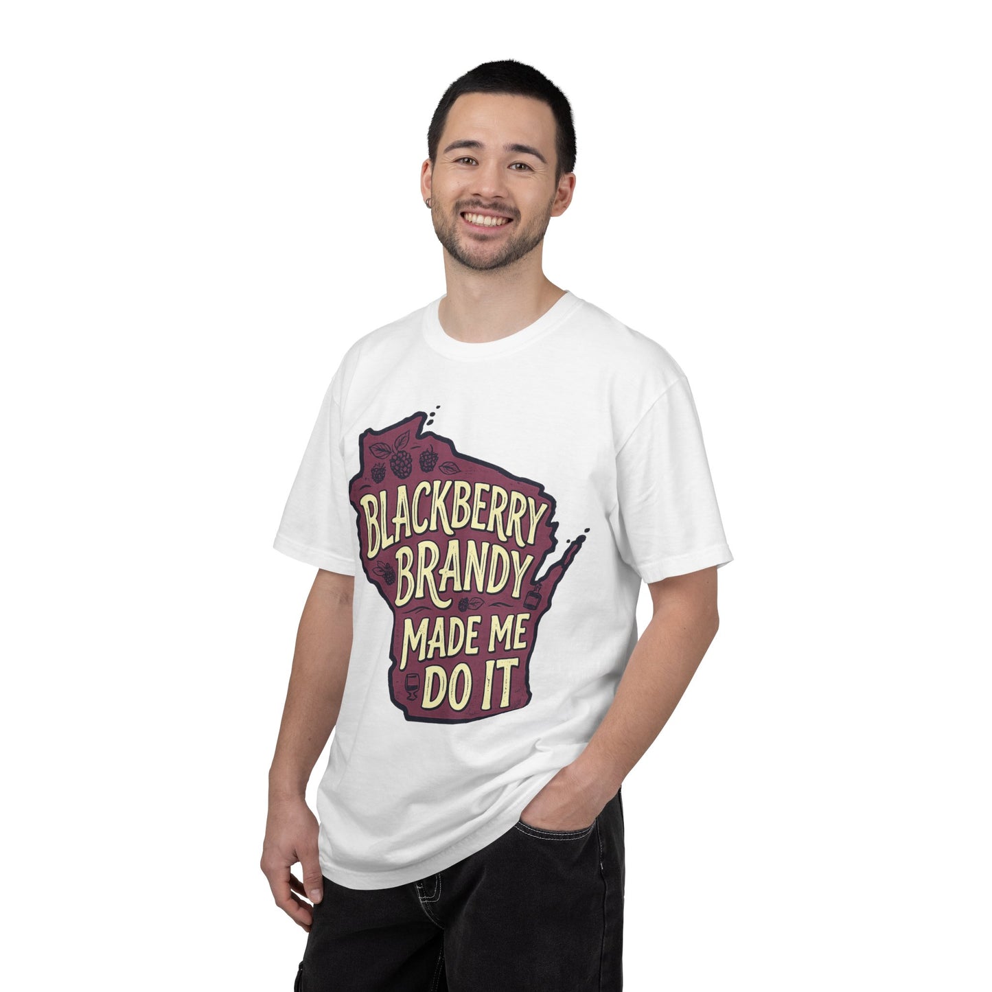Blackberry Brandy Made Me Do It Shirt - Funny Wisconsin Drinking Tee