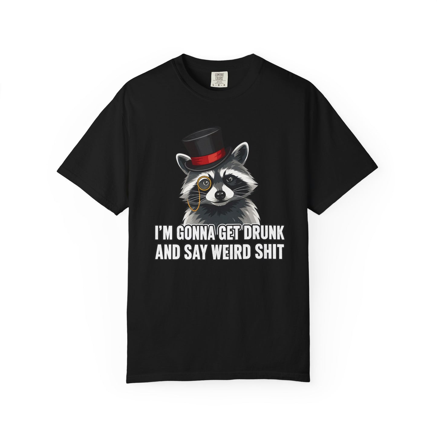 I'm Gonna Get Drunk and Say Weird Shit