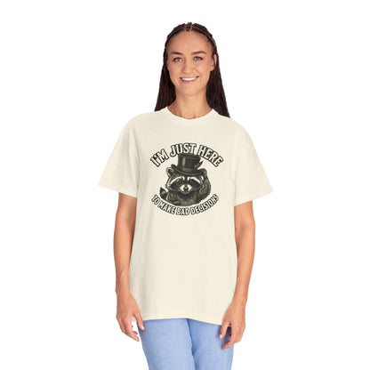 Graphic T-Shirt — “I’m Just Here to Make Bad Decisions” Raccoon Tee