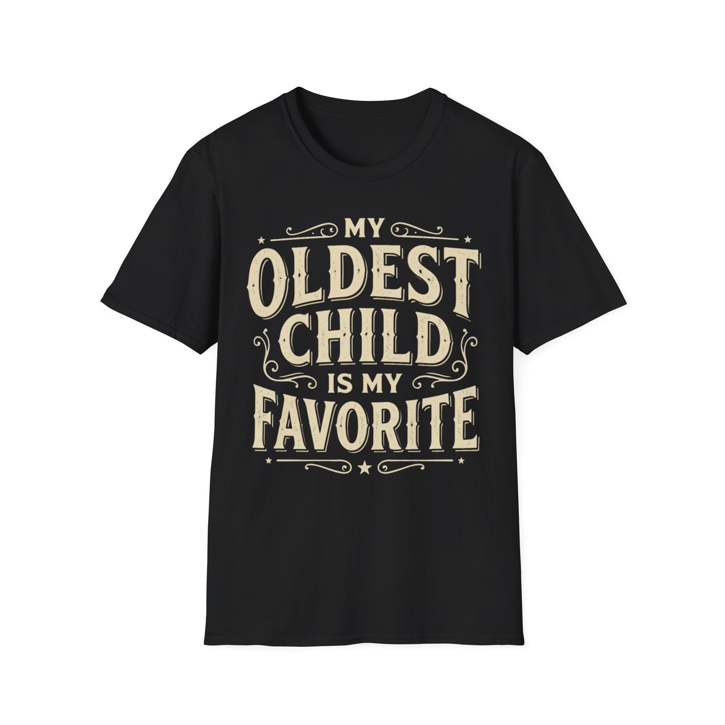 My Oldest Child Is My Favorite T-Shirt