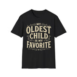 My Oldest Child Is My Favorite T-Shirt