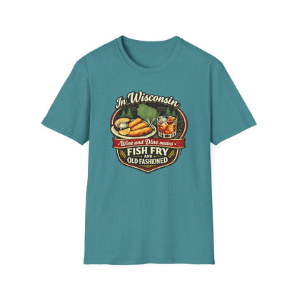 In Wisconsin Wine and Dine Means Fish Fry and Old Fashioned Shirt