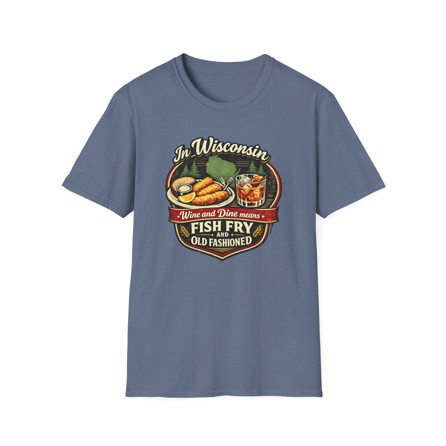 In Wisconsin Wine and Dine Means Fish Fry and Old Fashioned Shirt