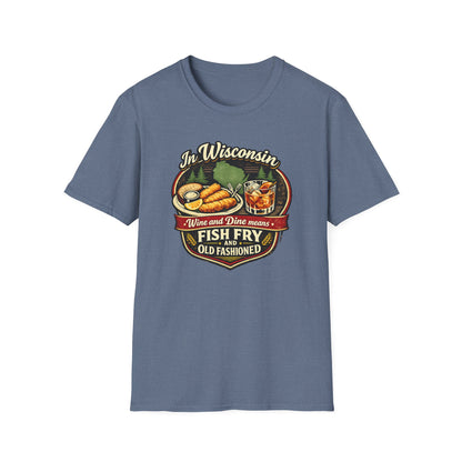 In Wisconsin Wine and Dine Means Fish Fry and Old Fashioned Shirt