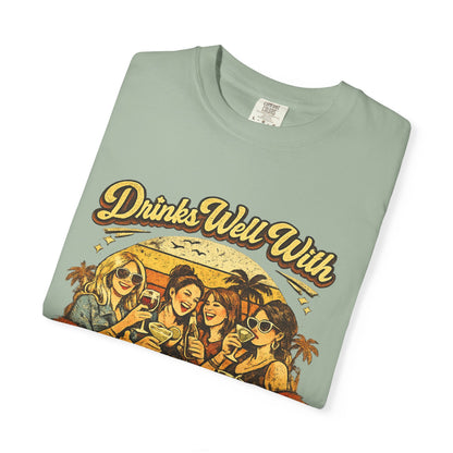 Drinks Well With Mothers T-Shirt