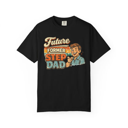 Future Former Step Dad T-Shirt