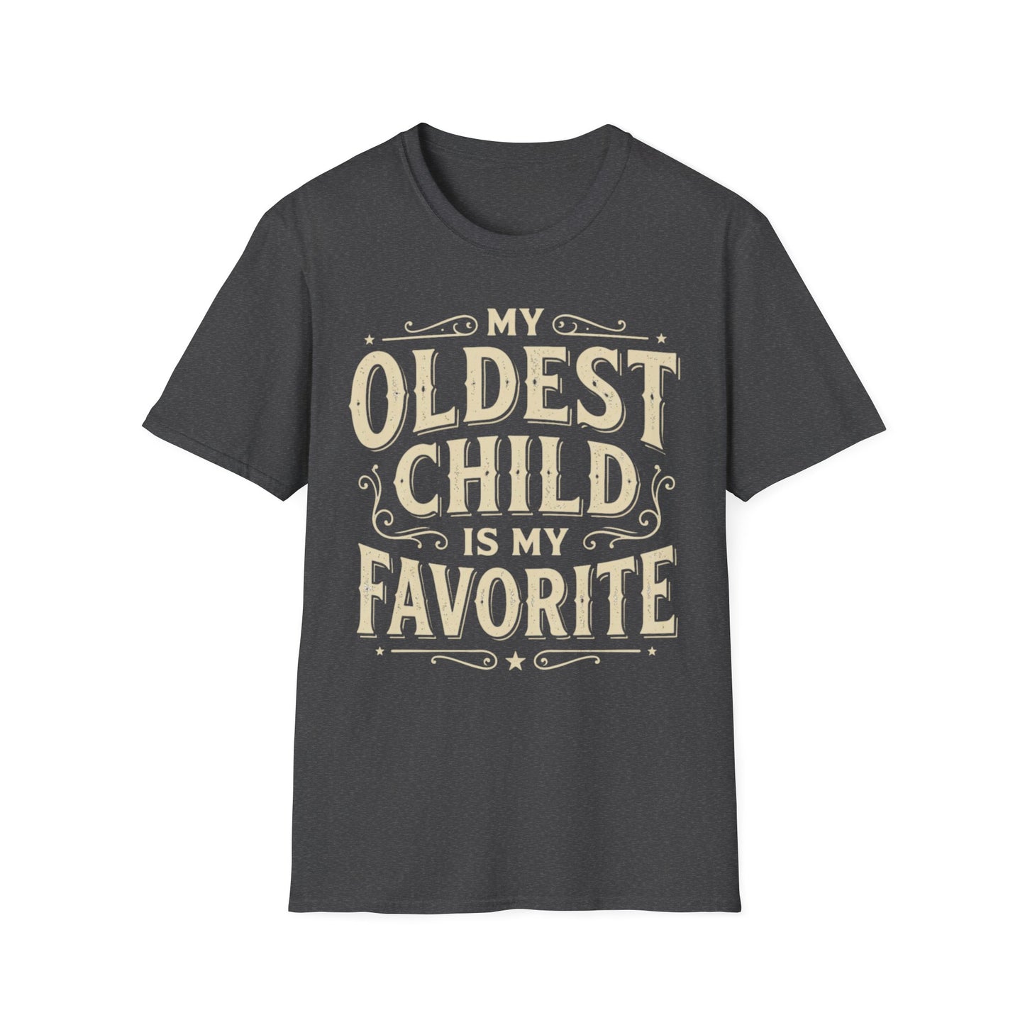 My Oldest Child Is My Favorite T-Shirt
