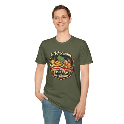 In Wisconsin Wine and Dine Means Fish Fry and Old Fashioned Shirt