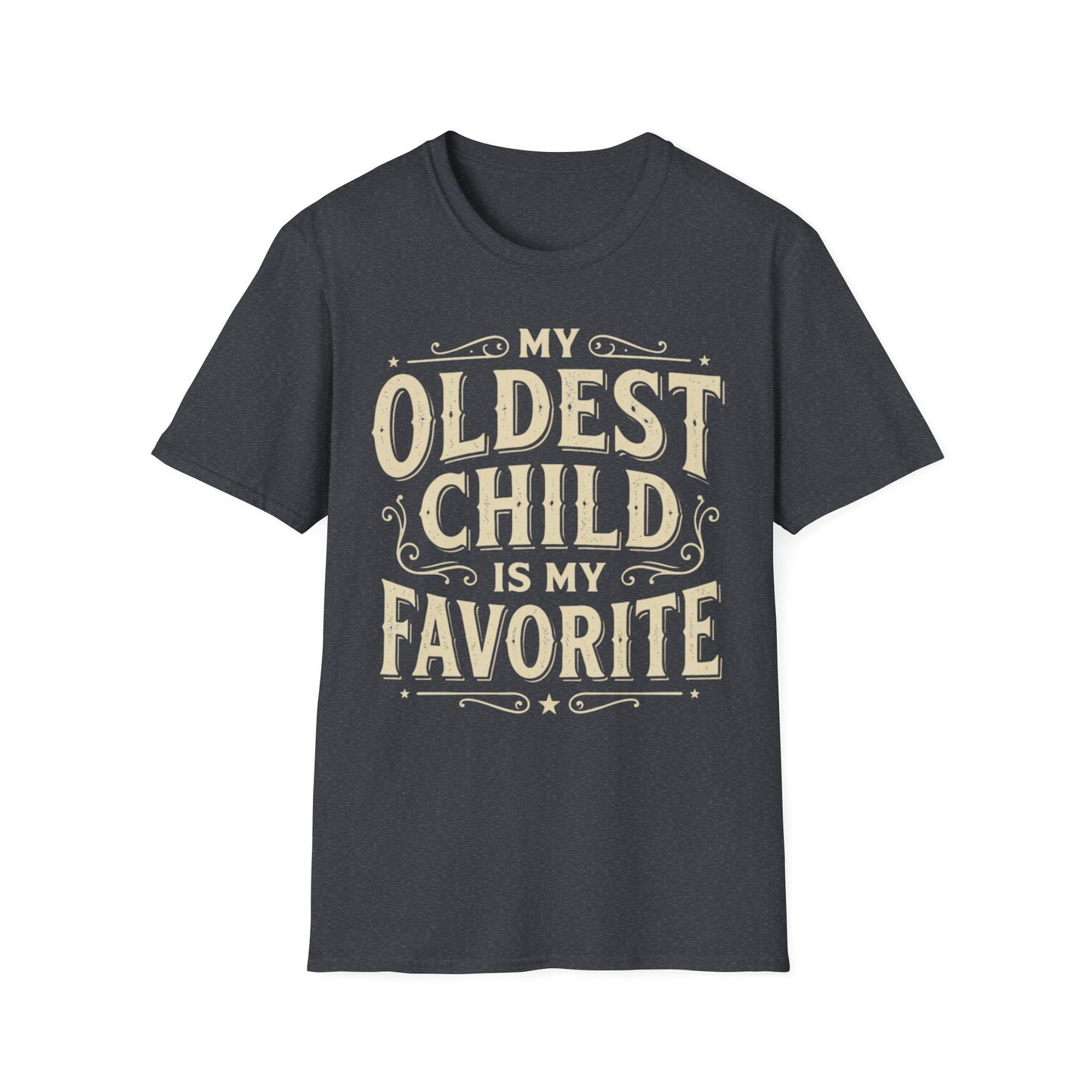 My Oldest Child Is My Favorite T-Shirt